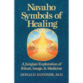 Navaho Symbols of Healing: A Jungian Exploration of Ritual, Image, and Medicine