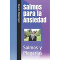 Salmos para la Ansiedad: Salmos y Plegarias