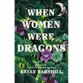 When Women Were Dragons