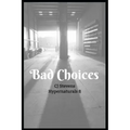 Bad Choices: Hypernaturals 8