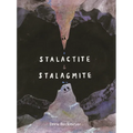 Stalactite & Stalagmite: A Big Tale from a Little Cave