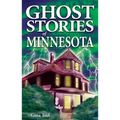 Ghost Stories of Minnesota