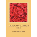Marrow, Muscle, Flight