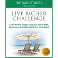 Live Richer Challenge: Learn how to budget, save, get out of debt, improve your credit and invest in 36 days