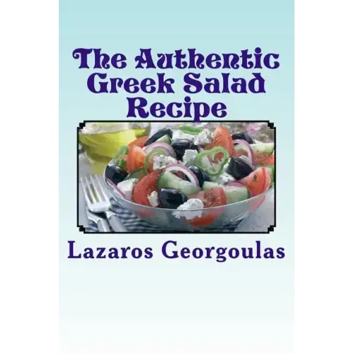 The Authentic Greek Salad Recipe: As Seen In Verified Greek Restaurants