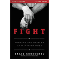 Fight Bible Study Guide: Winning the Battles That Matter Most