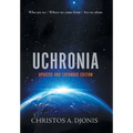 Uchronia: Updated and Extended Edition