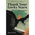 Thank Your Lucky Stars: Short Stories