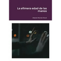 La efímera edad de las manos