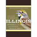 American Birding Association Field Guide to Birds of Illinois