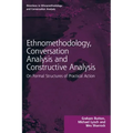 Ethnomethodology, Conversation Analysis and Constructive Analysis: On Formal Structures of Practical Action