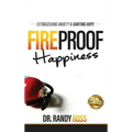 Fireproof Happiness: Extinguishing Anxiety & Igniting Hope