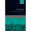 Lie Groups: An Introduction Through Linear Groups