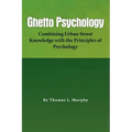 Ghetto Psychology