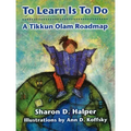 To Learn Is to Do: A Tikkun Olam Roadmap
