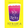 Alphabetter Juice: or, The Joy of Text
