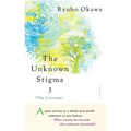 The Unknown Stigma 3 (the Universe)