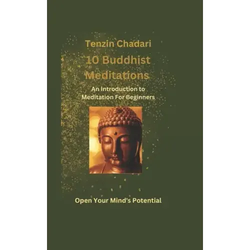 10 Buddhist Meditations: An Introduction to Meditation For Beginners