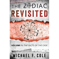 The Zodiac Revisited: The Facts of the Case