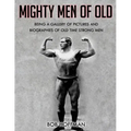 Mighty Men Of Old: (Original Version, Restored)