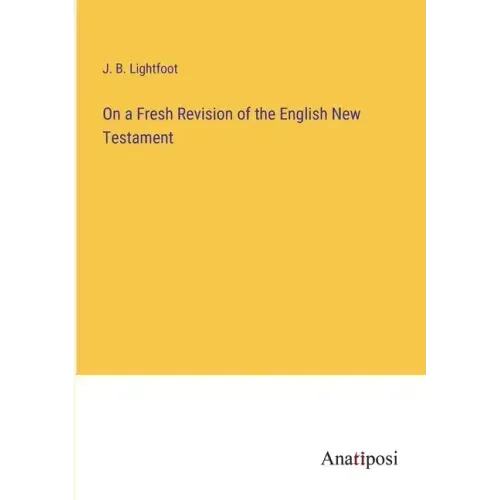 On a Fresh Revision of the English New Testament