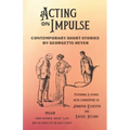 Acting on Impulse - Contemporary Short Stories by Georgette Heyer