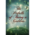 The Pitfalls of Being a Goddess