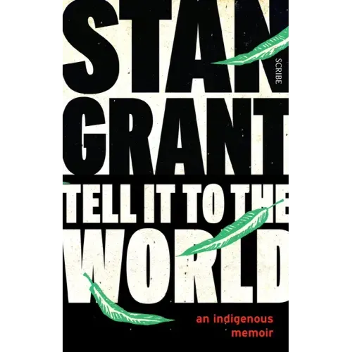 Tell It to the World: An Indigenous Memoir