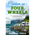 Freedom on Four Wheels: The Ultimate RV Adventure Guide for Retirees