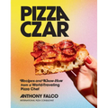 Pizza Czar: Recipes and Know-How from a World-Traveling Pizza Chef