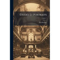 Études Et Portraits; Volume 1