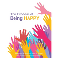 The Process of Being Happy