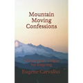 Mountain Moving Confessions: Training Your Tongue for Reigning