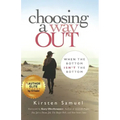 Choosing A Way Out: When the Bottom Isn't the Bottom