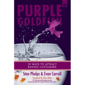 Purple Goldfish 2.0: 10 Ways to Attract Raving Customers