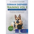 German Shepherd Training Vol 2 - Dog Training for Your Grown-up German Shepherd