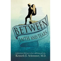Between Faith and Tears