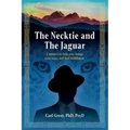 The Necktie and the Jaguar: A memoir to help you change your story and find fulfillment