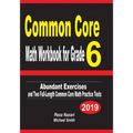 Common Core Math Workbook for Grade 6: Abundant Exercises and Two Full-Length Common Core Math Practice Tests