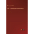 A Day in Old Athens; a Picture of Athenian Life: in large print