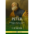 Peter: Fisherman, Disciple, Apostle; A Biblical Biography