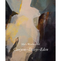 Mary Weatherford: Canyon--Daisy--Eden