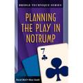 Bridge Technique 7: Planning the Play in Notrump