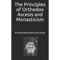 The Principles of Orthodox Ascesis and Monasticism