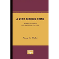 A Very Serious Thing: Women's Humor and American Culture Volume 2