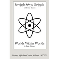 Worlds Within Worlds (Deseret Alphabet edition): The Story of Nuclear Energy