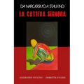 La Cattiva Signora