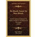The Bloody Tenant Yet More Bloody: By Mr. Cottons Endeavor to Wash It White in the Blood of the Lamb (1652)
