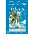 The Coral Island by R.M. Ballantyne, Fiction, Literary, Action & Adventure