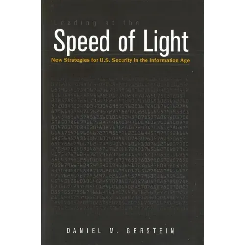 Leading at the Speed of Light: New Strategies for U.S. Security in the Information Age